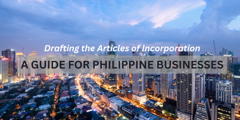 Drafting the Articles of Incorporation: A Guide for Philippine Businesses