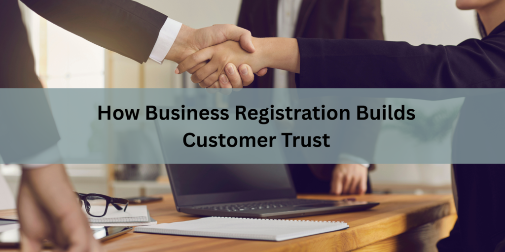 How Business Registration Builds Customer Trust
