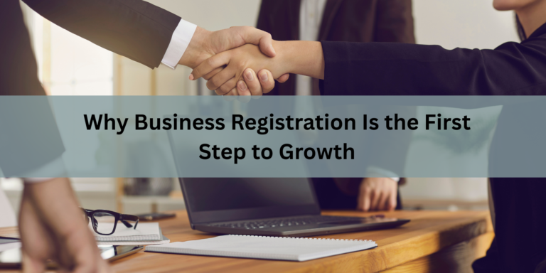 Why Business Registration Is the First Step to Growth