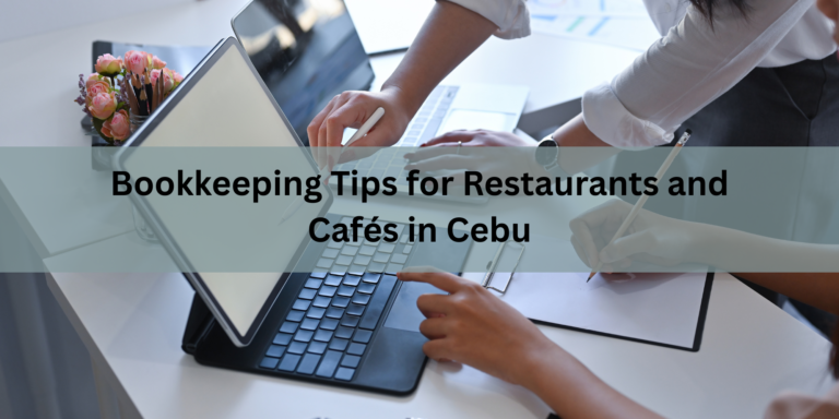 Bookkeeping Tips for Restaurants and Cafés in Cebu