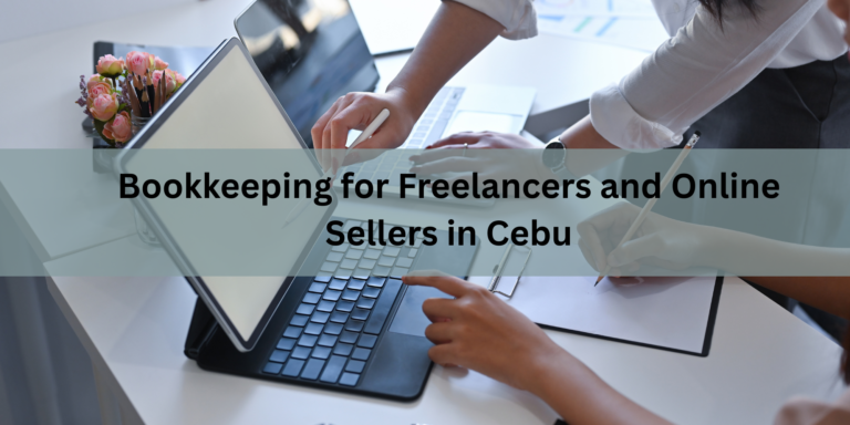 Bookkeeping for Freelancers and Online Sellers in Cebu