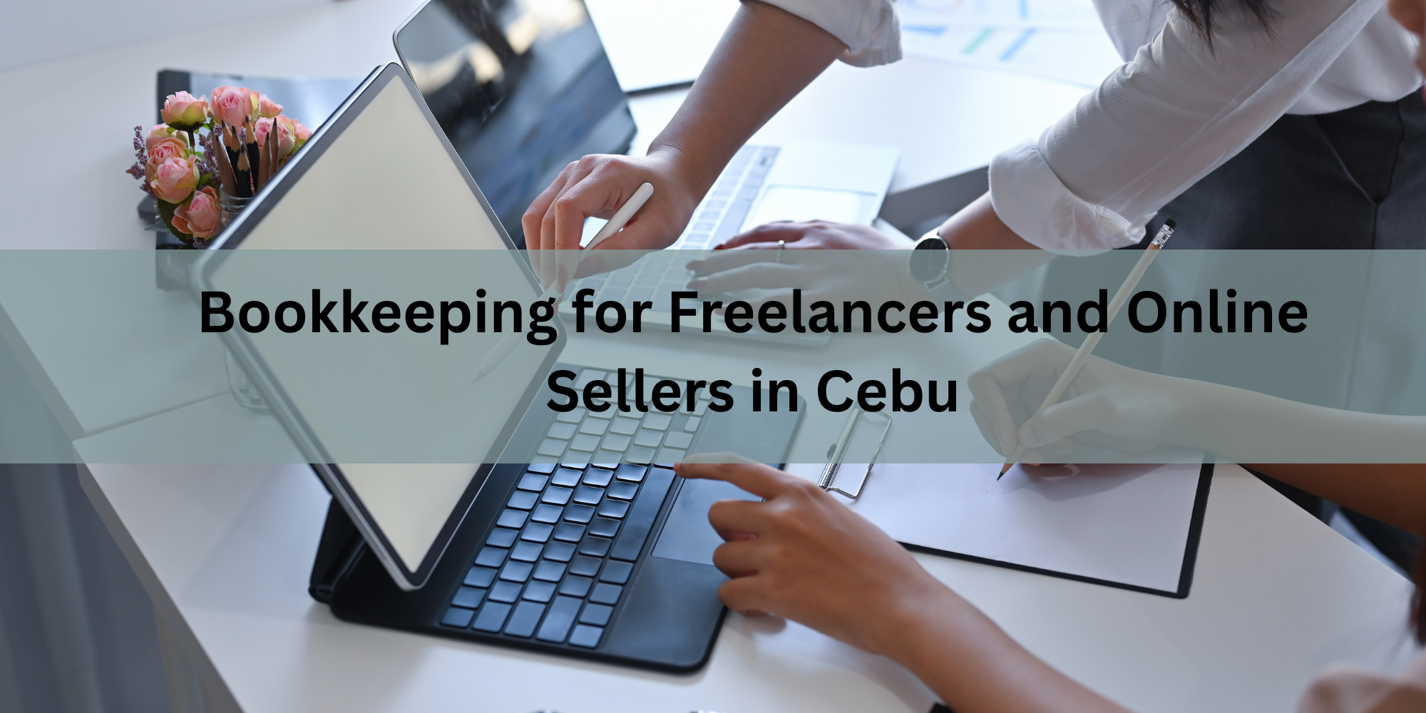 Bookkeeping for Freelancers and Online Sellers in Cebu