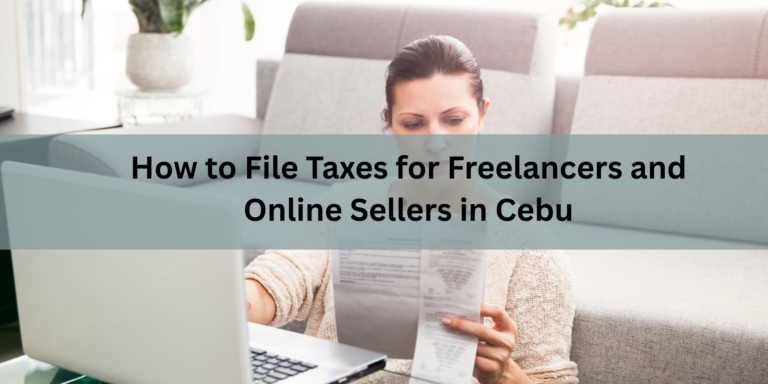 How to File Taxes for Freelancers and Online Sellers in Cebu