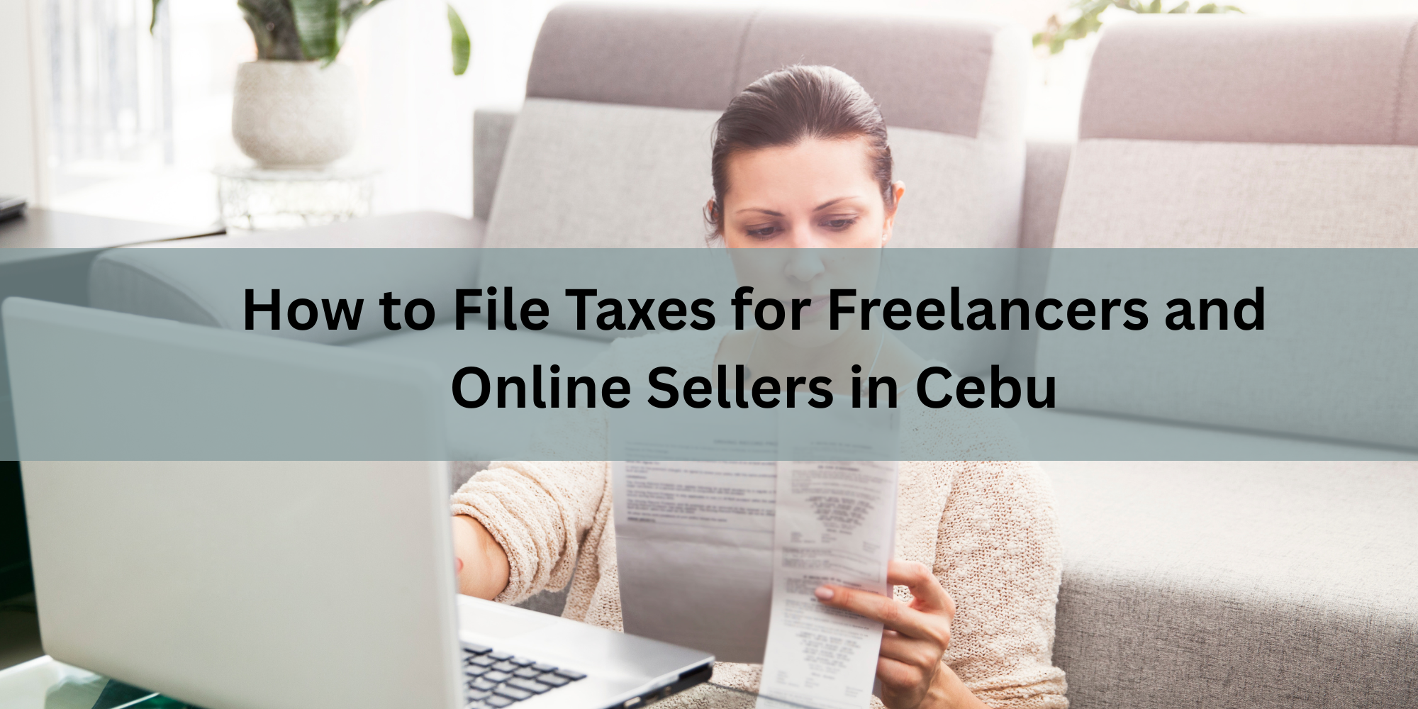 How to File Taxes for Freelancers and Online Sellers in Cebu