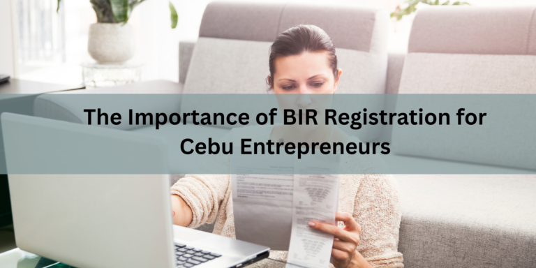 The Importance of BIR Registration for Cebu Entrepreneurs