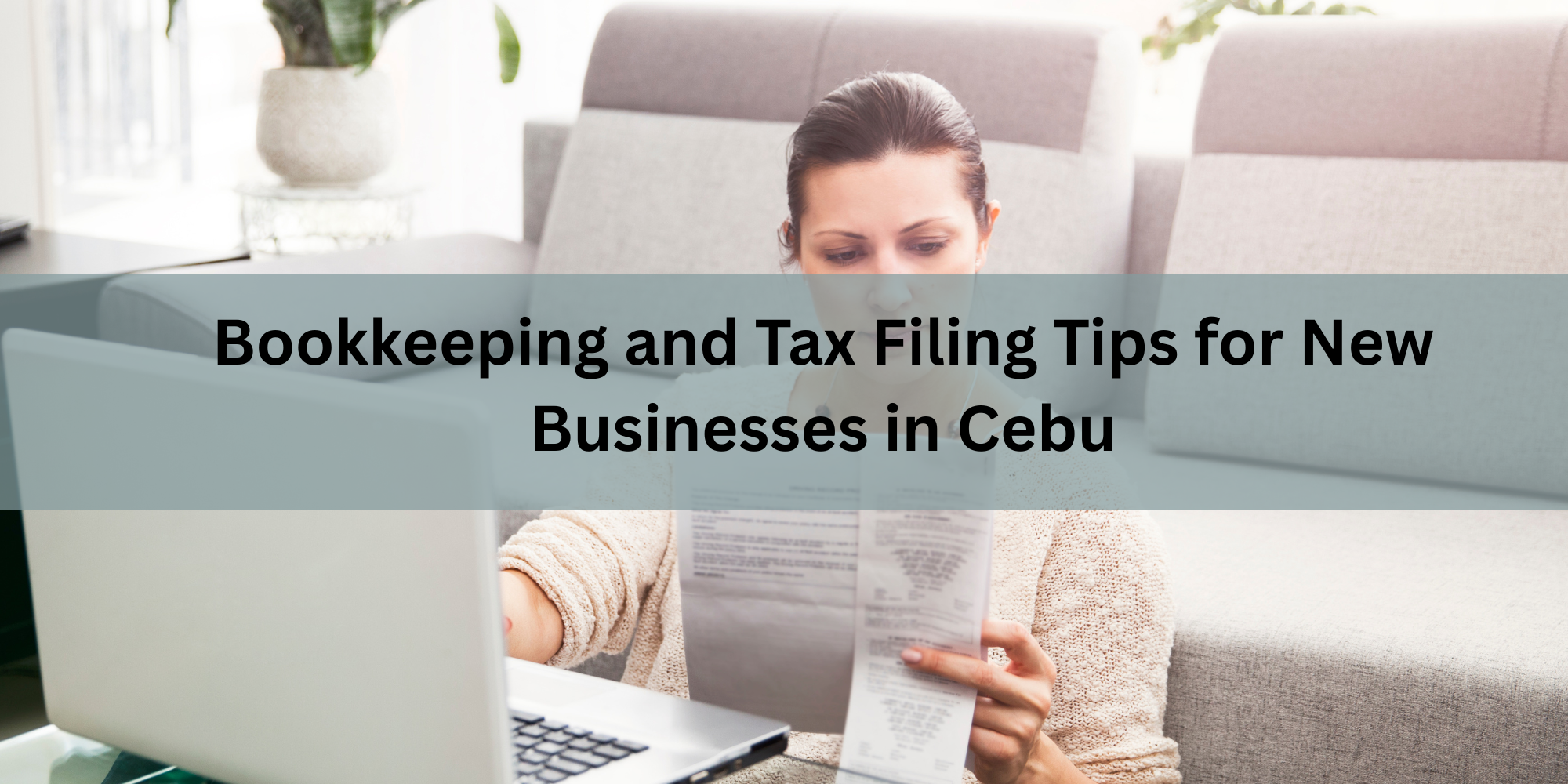 Bookkeeping and Tax Filing Tips for New Businesses in Cebu