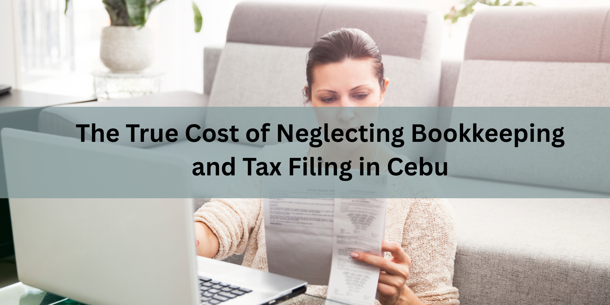The True Cost of Neglecting Bookkeeping and Tax Filing in Cebu