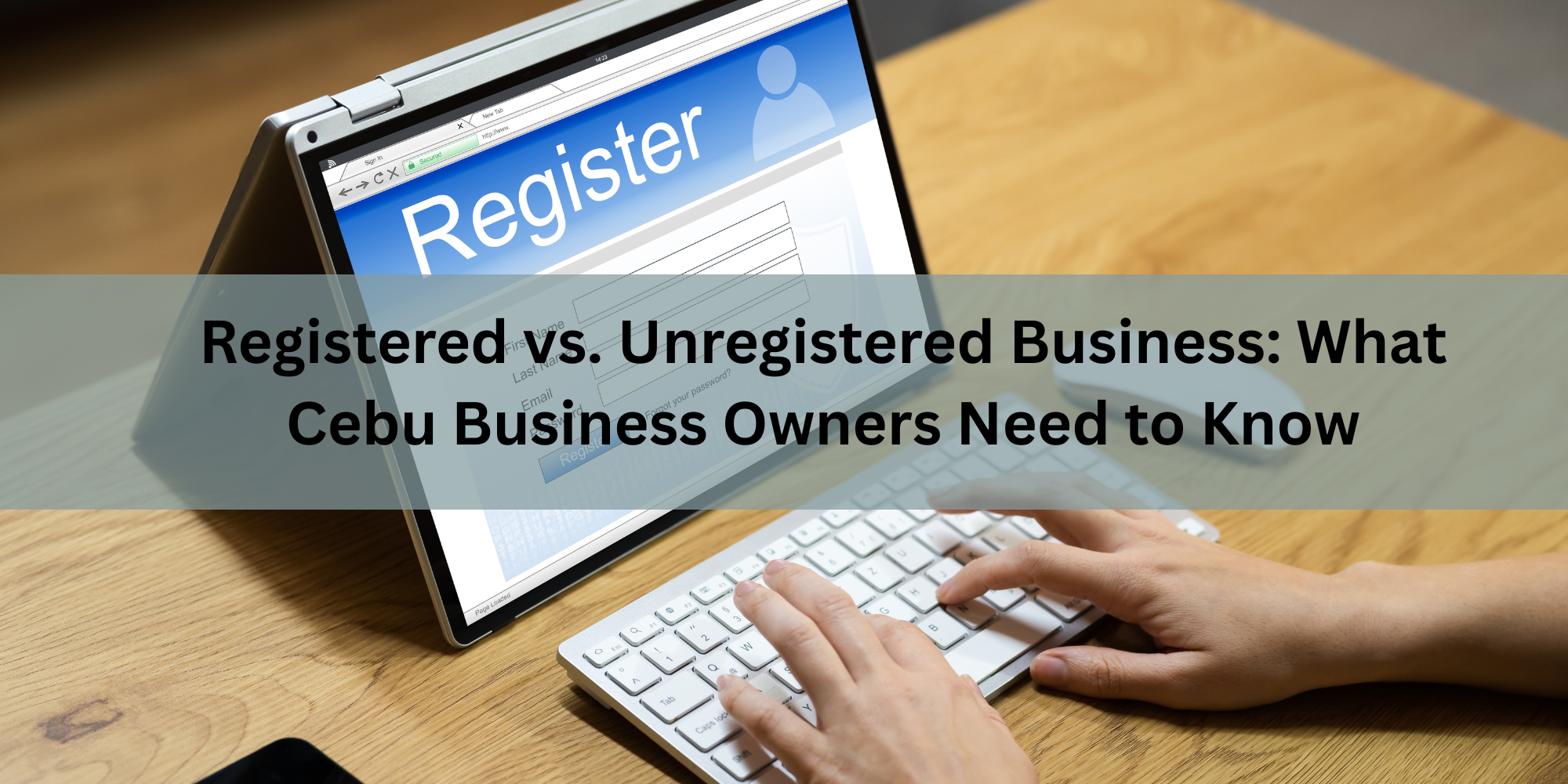 Registered vs. Unregistered Business: What Cebu Business Owners Need to Know