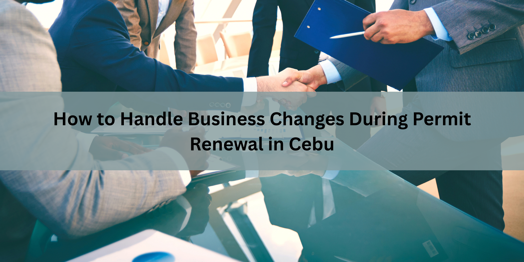 How to Handle Business Changes During Permit Renewal in Cebu