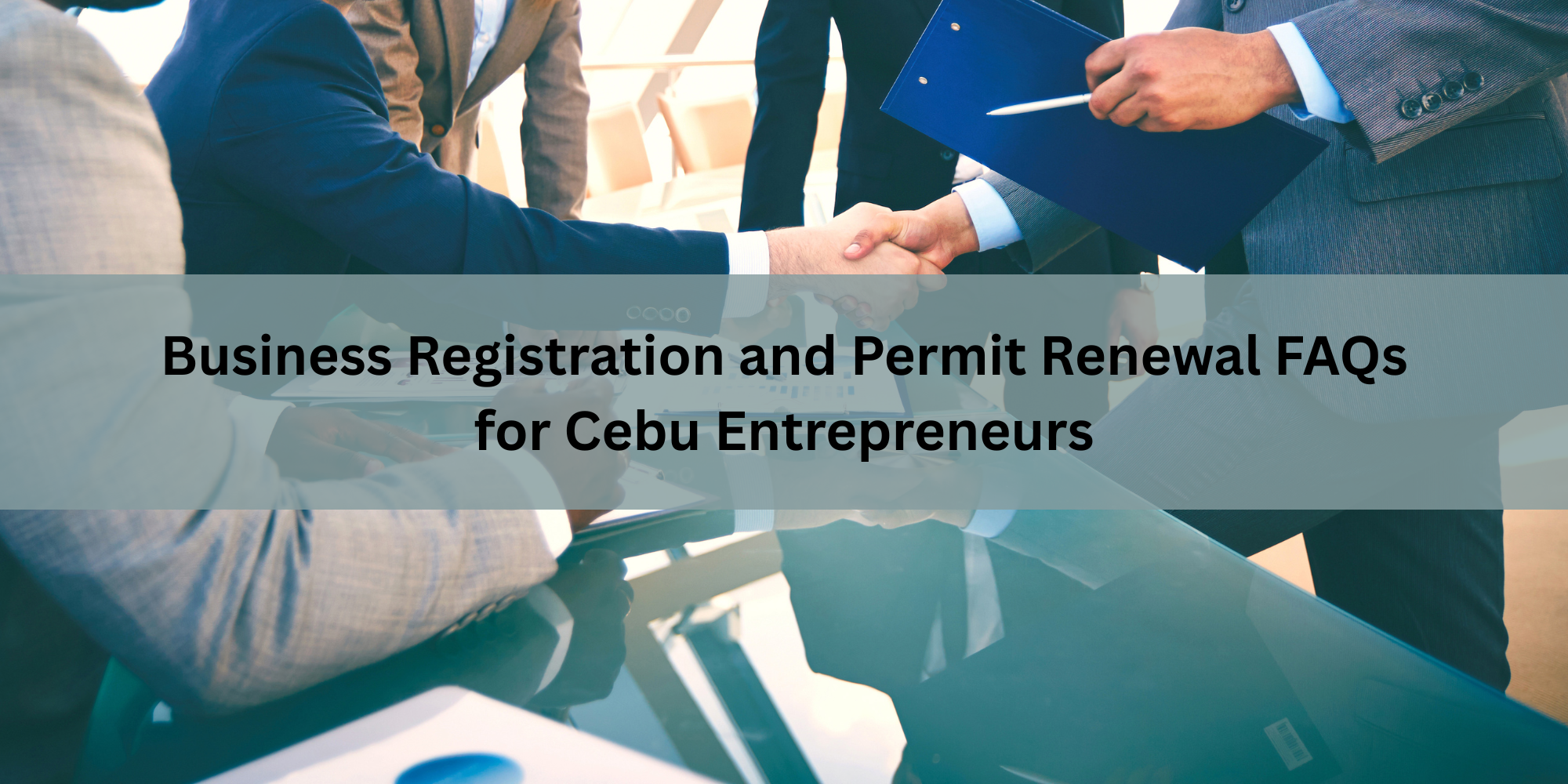 Business Registration and Permit Renewal FAQs for Cebu Entrepreneurs
