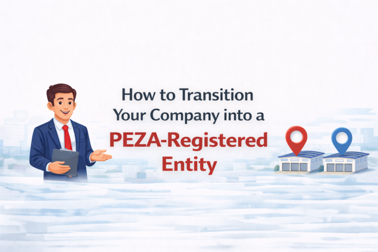 How to Transition Your Company into a PEZA-Registered Entity
