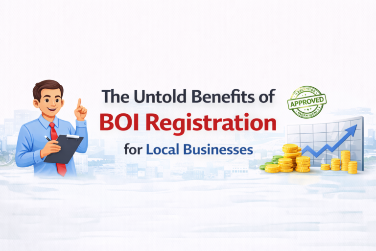 The Untold Benefits of BOI Registration for Local Businesses