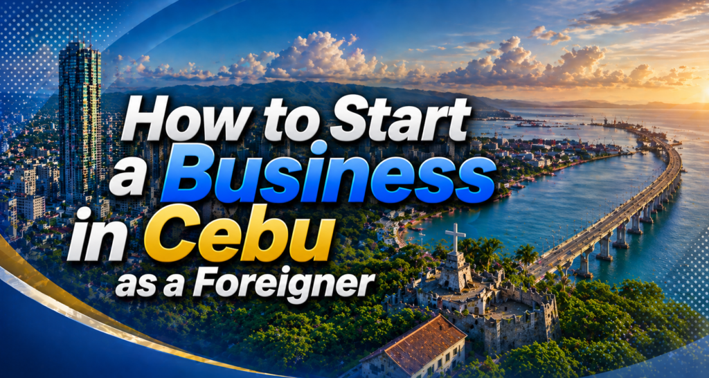 How to Start a Business in Cebu as a Foreigner