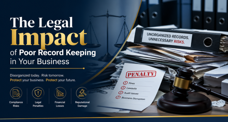 The Legal Impact of Poor Record Keeping in Your Business