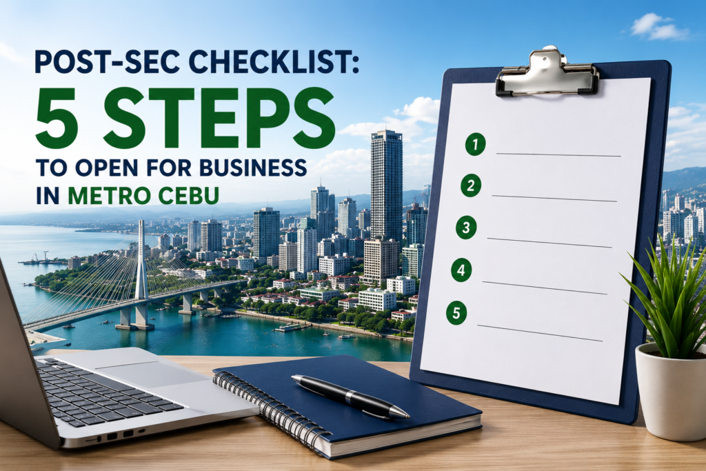 Post-SEC Checklist: 5 Steps to Open for Business in Metro Cebu